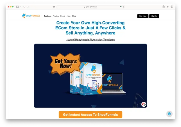 "Create Your Own High-Converting ECom Store In Just A Few Clicks & Sell Anything, Anywhere." There's a large button that says "Get Yours Now!" and an image of the ShopFunnels product. The tagline at the bottom reads "Get Instant Access To ShopFunnels.