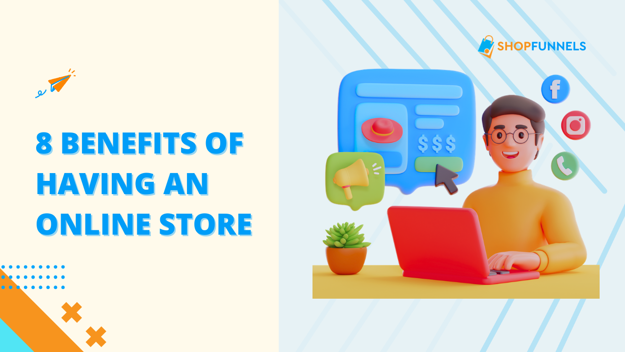 8 Benefits of Having an Online Store