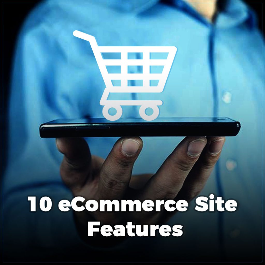 10 Most Important ECommerce Website Features To Boost Sales 